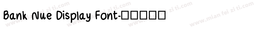 Bank Nue Display Font字体转换